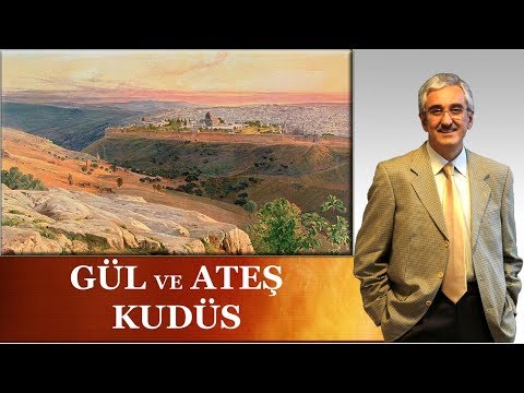 Gül ve Ateş - Kudüs - Prof. Dr. Ekrem Buğra Ekinci