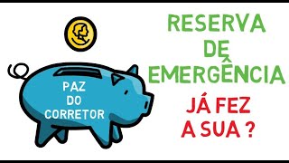 RESERVA DE EMERGNCIA - Todo CORRETOR DE IMVEIS deve ter