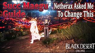 Succ Maegu PvE Guide | Netherax Asked Me To Change This