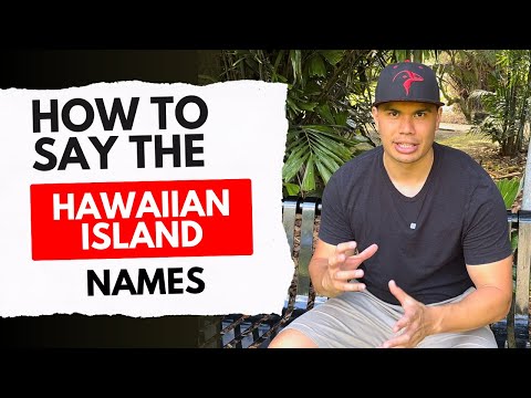 How to Pronounce the Hawaiian Islands