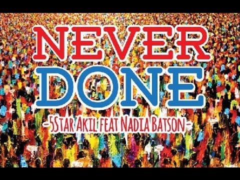 5Star Akil & Nadia Batson - Never Done 