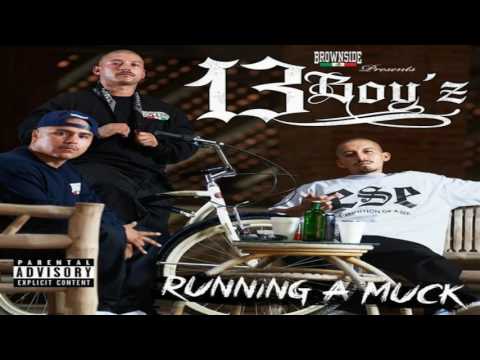 Brownside - Presents (13 Boy'z) Running A Muck (Ft,Toker & Klever)