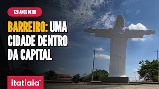 ESPECIAL 126 ANOS DE BELO HORIZONTE: CONHEÇA O BARREIRO, A REGIÃO MAIS POPULOSA DE BH
