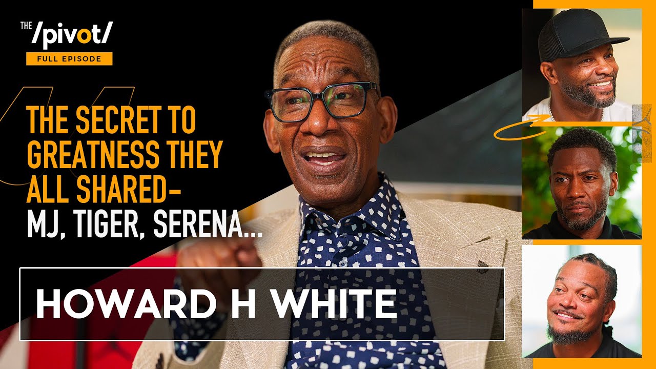 Howard H White: Nike legend on Michael Jordan, Tiger Woods and their secret to greatness| The Pivot
