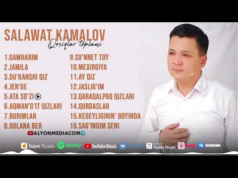Салауат Камалов Қосықлар топламы | Salawat Kamalov Qosiqlar toplami