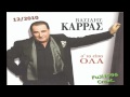 Vasilis Karras - S'ta eipa ola [New Song 12/2010 | HQ | HD]