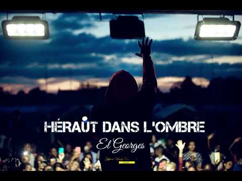 El Georges - HÉRAUT DANS L'OMBRE (Freestyle)
