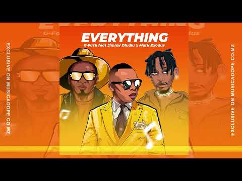 G-Fash feat. Mark Exodus & Jimmy Dludlu - Everything [Official Audio]