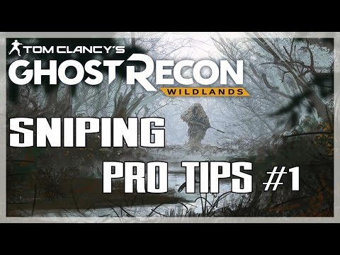 Forget Bullet Drop!!! Sniping - Pro Tips #1 - Ghost Recon Wildlands