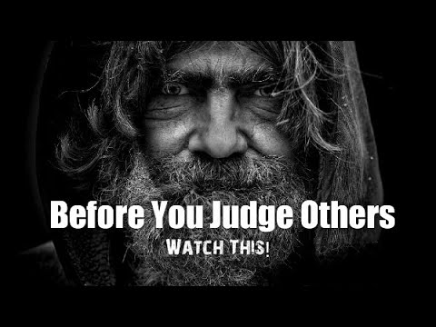 Before You Judge Others - WATCH THIS! (A touching story)