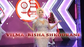 Vilma (Bisha Shkodrane) - Çifti I Ri T'na Trashegohet