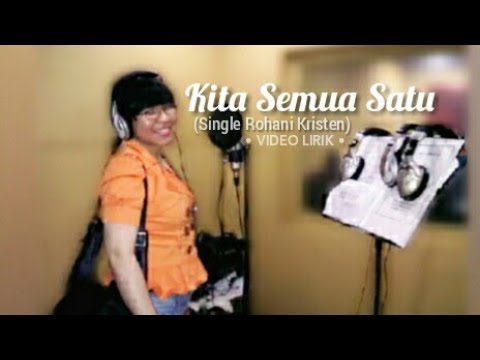Yoan Claudia Maukar - Kita Semua Satu (Lyric)