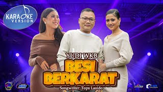 Download lagu Besi Berkarat - Yudi WKB ( Karaoke Version) mp3