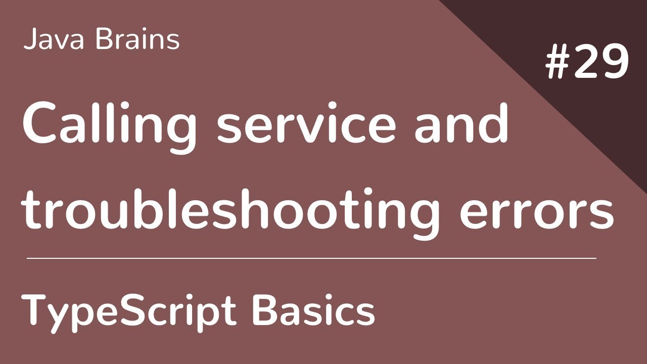TypeScript Basics 29 - Calling service and troubleshooting errors