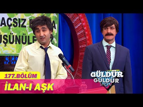 Güldür Güldür Show 177.Bölüm - İlan-ı Aşk
