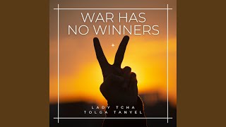 War Has No Winners Music Video