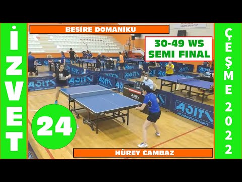 ÇEŞME 2022 | HÜREY CAMBAZ - BESİRE DOMANİKU | 30-49 WS | SEMI FİNAL