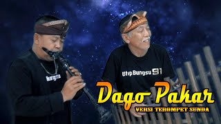 Download lagu DAGO PAKAR versi TEROMPET SUNDA UTEP BUNGSU mp3 Download lagu DAGO PAKAR versi TEROMPET SUNDA UTEP BUNGSU mp3