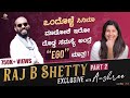 EXCLUSIVE: Raj B Shetty Interview With Anushree - Part 2 | Sandalwood | Anushree Anchor