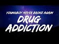 YoungBoy Never Broke Again Drug Addiction Lyrics