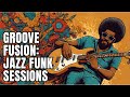 Discover The Groove Fusion Jazz Funk Sessions Must Listen