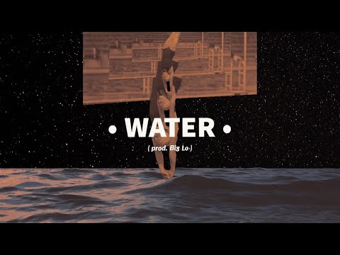 BIG LO - WATER (OFFICIAL VIDEO)