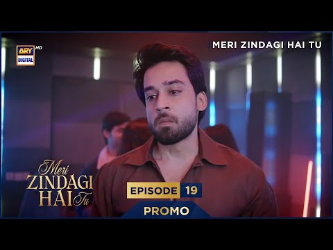 Meri Zindagi Hai Tu Episode 19 | Promo | Hania Aamir | Bilal Abbas  | ARY Digital