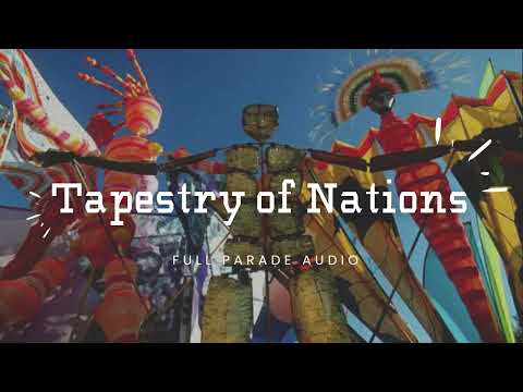 Tapestry of Nations Parade - Full Audio