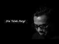 Ady - Dia Telah Pergi (New Version)