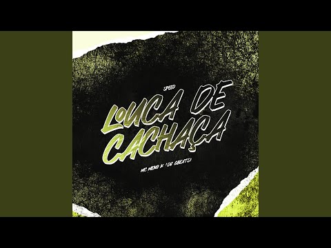 Louca de Cachaca (Speed)