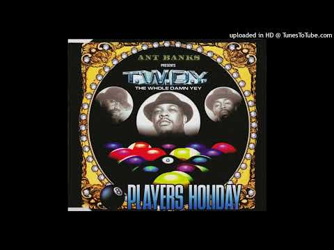 Ant Banks Presents T.W.D.Y. - Players Holiday (Explicit) - feat. Too Short