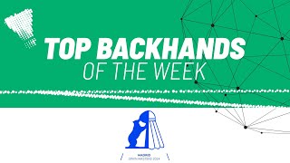 Madrid Spain Masters 2024 by IBERDROLA | Top Backhands of the Week