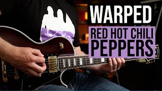How to Play &quot;Warped&quot; by Red Hot Chili Peppers | Dave Navarro Guitar Lesson