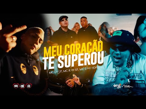 MEU CORAÇÃO TE SUPEROU - MC Ryan SP, MC Luuky, MC Lele JP e DuL [DJ Japa NK e Davi DogDog] 2025