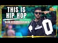 This Is Hip Hop Bob B Randhawa MTV Hustle 03 REPRESENT