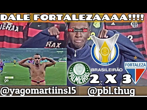 PALMEIRAS 2 X 3 FORTALEZA!!FOORRTAALLLLLL