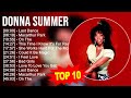 D O N N A S U M M E R Greatest Hits 70s 80s 90s Music Top 10 D O N N A S U M M E R Songs