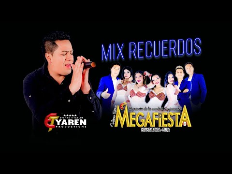 MIX RECUERDOS - MEGAFIESTA ( YAREN PRODUCCIONES )