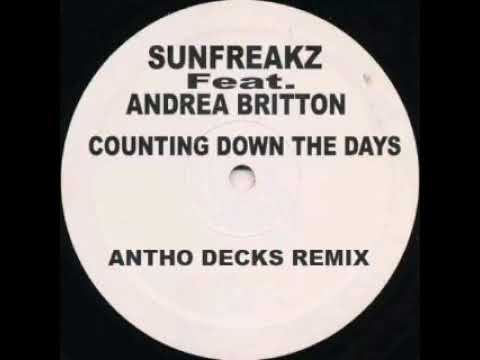 Sunfreakz feat Andrea Britton - Counting Down The Days (Antho Decks Tribal Remix)
