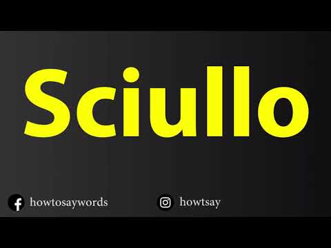 How To Pronounce Sciullo