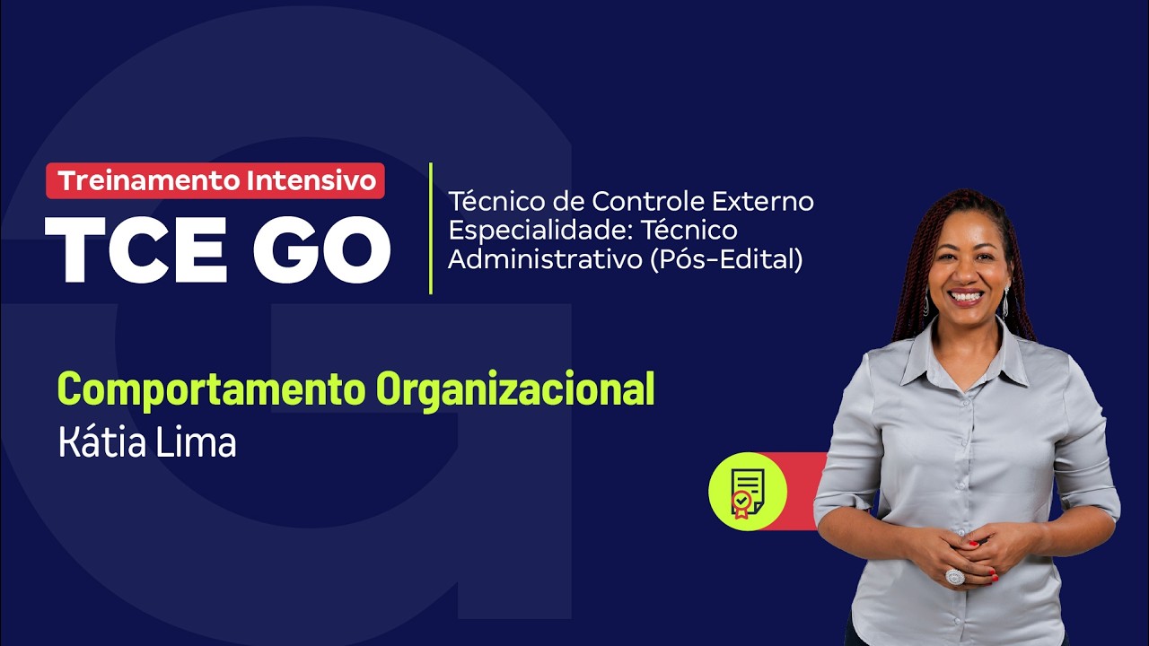 Treinamento Intensivo TCE GO | Comportamento Organizacional com Kátia de Lima