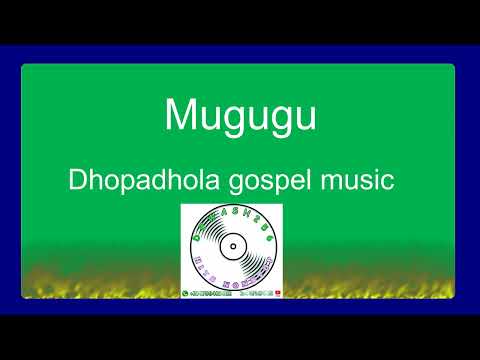 Mugugu Nani - Dhopadhola Gospel music