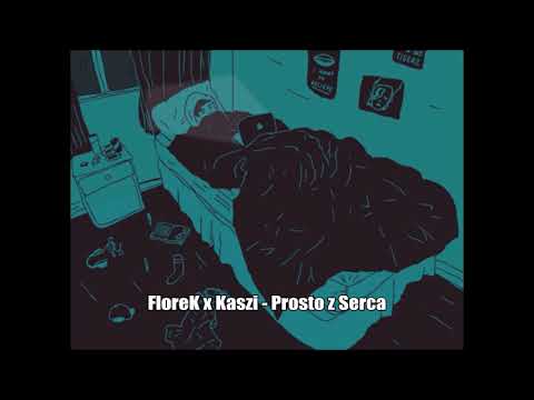 FloreK x Kaszi - Prosto z Serca