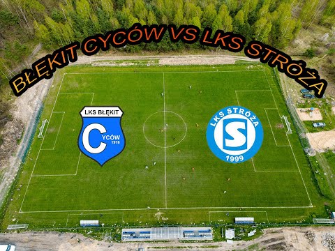 Błękit Cyców vs LKS Stróża