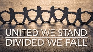 United We Stand - Divided We Fall