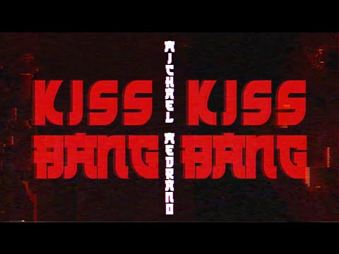 KISS KISS BANG BANG - Michael Medrano