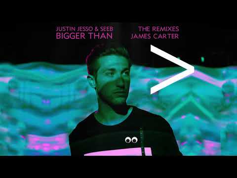 Justin Jesso - Bigger Than | James Carter Remix (Official Audio)