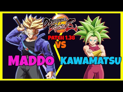 DBFZ - MADDO vs KAWAMATSU matches (Super Baby 2, Trunks, Zamasu vs Kefla, Trunks, Android 17)