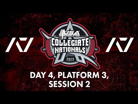 2023 Collegiate Nationals (Day 4, Platform 3, Session 2) - (Men 110-140+kg Raw & Equipped)