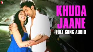 Download lagu Khuda Jaane – Bachna Ae Haseeno | KK & Shreya Ghoshal | Full Romantic Song HD Video Song  mp3